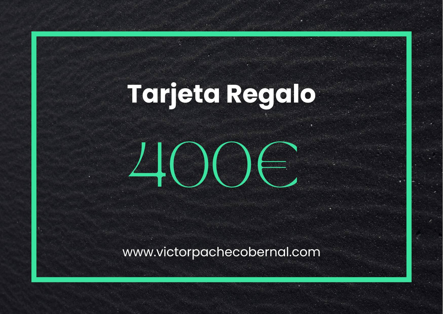 Tarjeta Regalo 400€ - Victor Pacheco